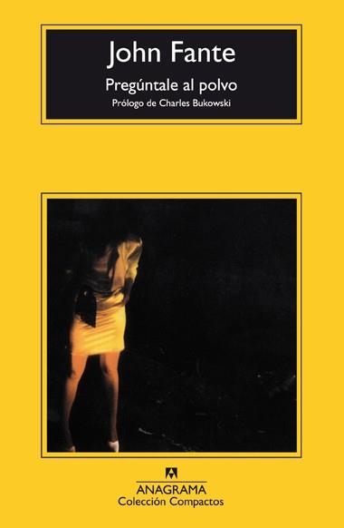 PREGUNTALE AL POLVO | 9788433967763 | FANTE,JOHN | Libreria Geli - Librería Online de Girona - Comprar libros en catalán y castellano