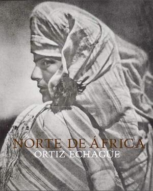 NORTE DE ÁFRICA | 9788415691075 | ECHAGÜE,ORTIZ | Llibreria Geli - Llibreria Online de Girona - Comprar llibres en català i castellà