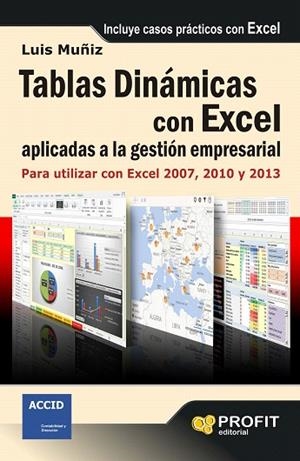 TABLAS DINÁMICAS CON EXCEL APLICADAS A LA GESTIÓN EMPRESARIAL | 9788415735410 | MUÑIZ GONZALEZ,LUIS | Libreria Geli - Librería Online de Girona - Comprar libros en catalán y castellano