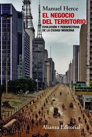 EL NEGOCIO DEL TERRITORIO.EVOLUCIÓN Y PERSPECTIVAS DE LA CIUDAD MODERNA | 9788420674490 | HERCE,MANUEL | Libreria Geli - Librería Online de Girona - Comprar libros en catalán y castellano