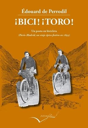 BICI,TORO.UN POETA EN BICICLETA | 9788494061028 | DE PERRODIL,EDOUARD | Libreria Geli - Librería Online de Girona - Comprar libros en catalán y castellano