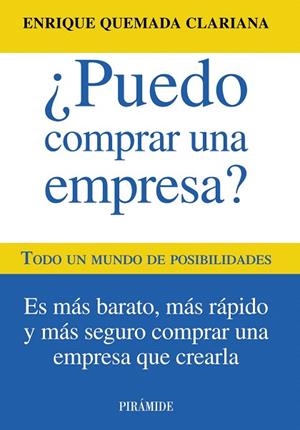 PUEDO COMPRAR UNA EMPRESA? TODO UN MUNDO DE POSIBILIDADES | 9788436828900 | QUEMADA CLARIANA,ENRIQUE | Llibreria Geli - Llibreria Online de Girona - Comprar llibres en català i castellà