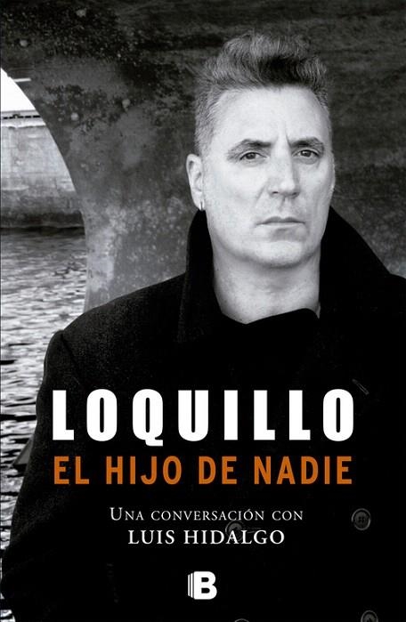 LOQUILLO.EL HIJO DE NADIE.UNA CONVERSACIÓN CON LUIS HIDALGO | 9788466651127 | LOQUILLO/HIDALGO,LUIS | Llibreria Geli - Llibreria Online de Girona - Comprar llibres en català i castellà