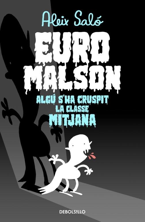 EUROMALSON.ALGÚ S'HA CRUSPIT LA CLASSE MITJANA | 9788490323601 | SALÓ,ALEIX | Libreria Geli - Librería Online de Girona - Comprar libros en catalán y castellano