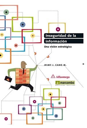 INSEGURIDAD DE LA INFORMACIÓN | 9788426719812 | CANO M.,J. JEIMY  | Llibreria Geli - Llibreria Online de Girona - Comprar llibres en català i castellà