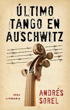 ÚLTIMO TANGO EN AUSCHWITZ - 66 | 9788446037460 | SOREL,ANDRÉS | Llibreria Geli - Llibreria Online de Girona - Comprar llibres en català i castellà