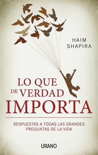 LO QUE DE VERDAD IMPORTA | 9788479532437 | SHAPIRA,HAIM | Libreria Geli - Librería Online de Girona - Comprar libros en catalán y castellano