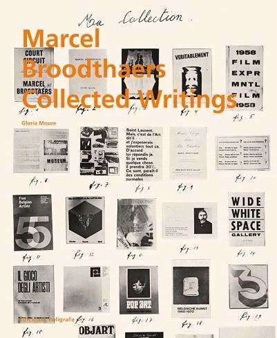 MARCEL BROODTHAERS COLLECTED WRITINGS | 9788434312876 | MOURE,GLORIA | Libreria Geli - Librería Online de Girona - Comprar libros en catalán y castellano
