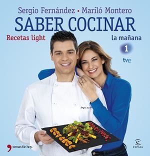 SABER COCINAR.RECETAS LIGHT (LA MAÑANA TVE) | 9788499982663 | FERNÁNDEZ,SERGIO/MONTERO,MARILÓ | Libreria Geli - Librería Online de Girona - Comprar libros en catalán y castellano