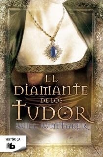 EL DIAMANTE DE LOS TUDOR | 9788498727906 | WHITAKER,WILL | Libreria Geli - Librería Online de Girona - Comprar libros en catalán y castellano