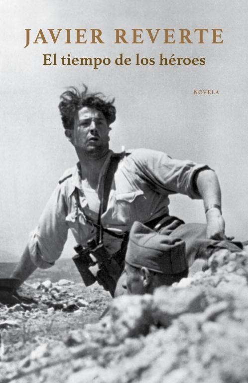 EL TIEMPO DE LOS HÉROES | 9788401354724 | REVERTE,JAVIER | Libreria Geli - Librería Online de Girona - Comprar libros en catalán y castellano