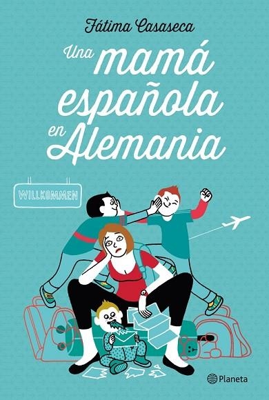 UNA MAMÁ ESPAÑOLA EN ALEMANIA | 9788408112549 | CASASECA,FÁTIMA | Llibreria Geli - Llibreria Online de Girona - Comprar llibres en català i castellà