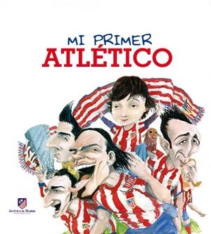 MI PRIMER ATLÉTICO (TD) | 9788497859639 | VELOY,MARIANO/DEL AMO,ÓSCAR (IL) | Libreria Geli - Librería Online de Girona - Comprar libros en catalán y castellano