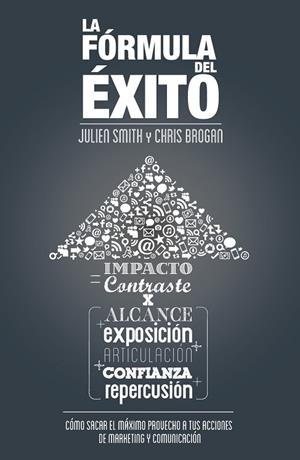 LA FÓRMULA DEL ÉXITO | 9788498752786 | BROGAN,CHRIS/SMITH,JULIEN | Llibreria Geli - Llibreria Online de Girona - Comprar llibres en català i castellà