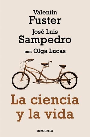 LA CIENCIA Y LA VIDA | 9788499897660 | FUSTER,VALENTI/SAMPEDRO,JOSE LUIS/LUCAS,OLGA | Llibreria Geli - Llibreria Online de Girona - Comprar llibres en català i castellà