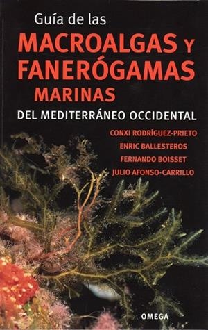 MACROALGAS Y FANEROGAMAS MARINAS DEL MEDITERRANEO OCCIDENTAL | 9788428215923 | RODRIGUEZ PRIETO,CONXI | Llibreria Geli - Llibreria Online de Girona - Comprar llibres en català i castellà