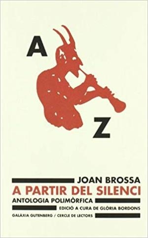 A PARTIR DEL SILENCI.ANTOLOGIA POLIMORFICA | 9788481093506 | BROSSA,JOAN | Llibreria Geli - Llibreria Online de Girona - Comprar llibres en català i castellà