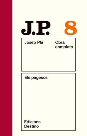 OBRA COMPLETA JOSEP PLA-8.ELS PAGESOS | 9788497101486 | PLA,JOSEP | Llibreria Geli - Llibreria Online de Girona - Comprar llibres en català i castellà