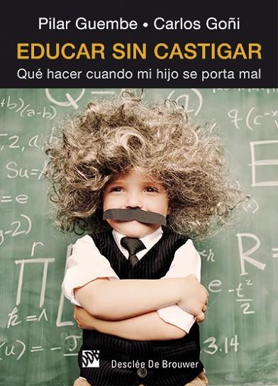 EDUCAR SIN CASTIGAR | 9788433026354 | GUEMBE MAÑERU,PILAR/GOÑI ZUBIETA,CARLOS | Llibreria Geli - Llibreria Online de Girona - Comprar llibres en català i castellà