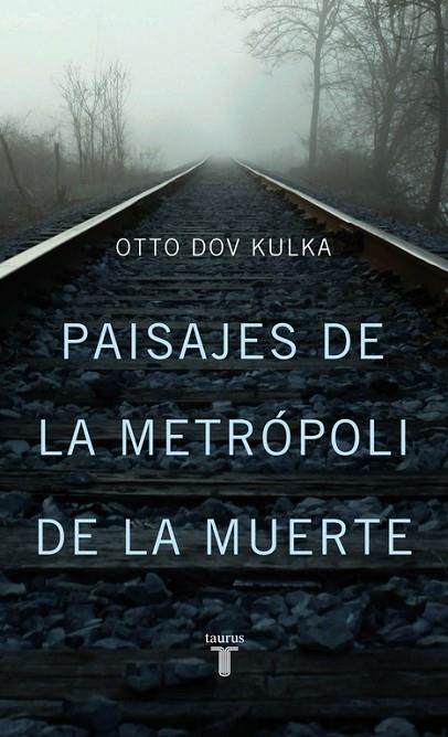 PAISAJES DE LA METRÓPOLI DE LA MUERTE (AUSCHWITZ) | 9788430602193 | DOV KULKA,OTTO (1933,TXECOESLOVÀQUIA) | Llibreria Geli - Llibreria Online de Girona - Comprar llibres en català i castellà