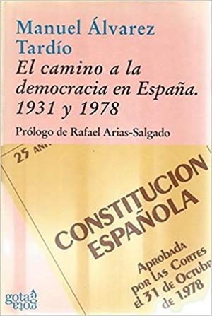 EL CAMINO A LA DEMOCRACIA EN ESPAÑA(1931 Y 1978) | 9788493465834 | ALVAREZ TARDIO,MANUEL | Llibreria Geli - Llibreria Online de Girona - Comprar llibres en català i castellà