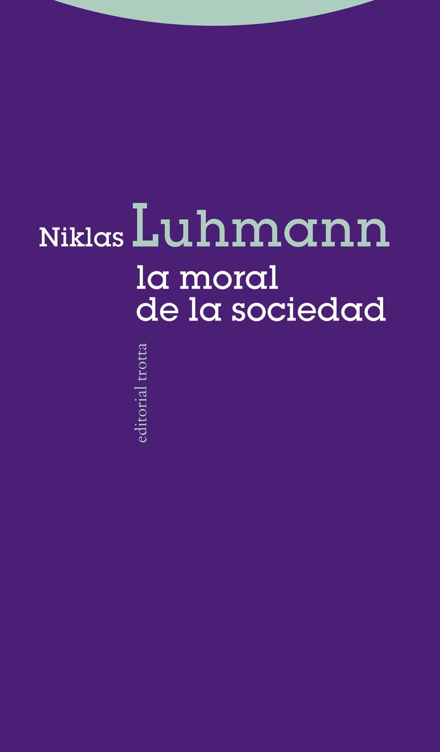 LA MORAL DE LA SOCIEDAD | 9788498794380 | LUHMANN,NIKLAS | Libreria Geli - Librería Online de Girona - Comprar libros en catalán y castellano