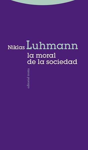 LA MORAL DE LA SOCIEDAD | 9788498794380 | LUHMANN,NIKLAS | Llibreria Geli - Llibreria Online de Girona - Comprar llibres en català i castellà