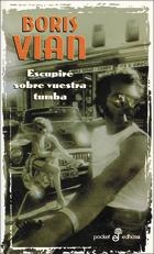ESCUPIRE SOBRE VUESTRA TUMBA | 9788435015882 | VIAN,BORIS | Llibreria Geli - Llibreria Online de Girona - Comprar llibres en català i castellà