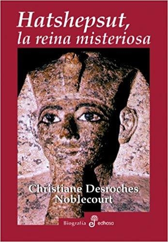 HATSHEPSUT,LA REINA MISTERIOSA | 9788435026512 | DESROCHES NOBLECOURT, CHRISTIANE | Llibreria Geli - Llibreria Online de Girona - Comprar llibres en català i castellà