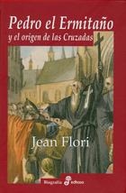 PEDRO EL ERMITAÑO Y LOS ORIGENES DE LAS CRUZADAS | 9788435026444 | FLORI, JEAN | Llibreria Geli - Llibreria Online de Girona - Comprar llibres en català i castellà