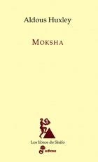 MOKSHA | 9788435027199 | HUXLEY,ALDOUS | Libreria Geli - Librería Online de Girona - Comprar libros en catalán y castellano