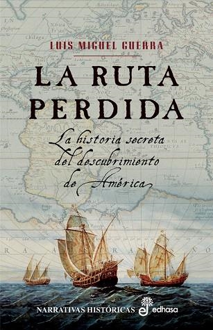 LA RUTA PERDIDA | 9788435061698 | GUERRA,LUIS MIGUEL | Libreria Geli - Librería Online de Girona - Comprar libros en catalán y castellano