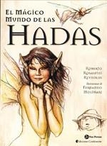 EL MAGICO MUNDO DE LAS HADAS | 9788495973078 | ROSASPIMI REYNOLDS,ROBERTO | Libreria Geli - Librería Online de Girona - Comprar libros en catalán y castellano