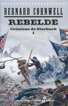 REBELDE (CRONICAS DE STARBUCK I) | 9788435062220 | CORNWELL,BERNARD | Libreria Geli - Librería Online de Girona - Comprar libros en catalán y castellano