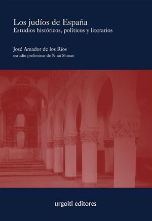 LOS JUDÍOS DE ESPAÑA | 9788493746292 | AMADOR DE LOS RÍOS Y SERRANO,JOSÉ | Libreria Geli - Librería Online de Girona - Comprar libros en catalán y castellano
