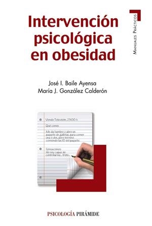 INTERVENCIÓN PSICOLÓGICA EN OBESIDAD | 9788436829020 | BAILE AYENSA,JOSÉ  I./GONZÁLEZ CALDERÓN,MARÍA J. | Libreria Geli - Librería Online de Girona - Comprar libros en catalán y castellano