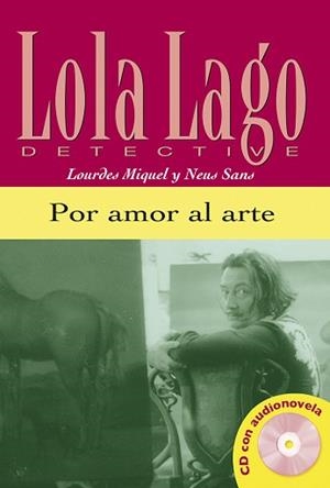 POR AMOR AL ARTE(LOLA LAGO DETECTIVE+CD) | 9788484431312 | LAGO,LOLA | Llibreria Geli - Llibreria Online de Girona - Comprar llibres en català i castellà