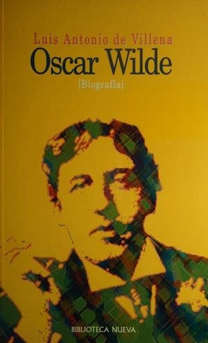 OSCAR WILDE(BIOGRAFIA) | 9788470306822 | DE VILLENA,LUIS ANTONIO | Libreria Geli - Librería Online de Girona - Comprar libros en catalán y castellano
