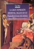 LA GRAN DEPRESION MEDIEVAL:SIGLOS XIV-XV | 9788470308536 | BOIS,GUY | Libreria Geli - Librería Online de Girona - Comprar libros en catalán y castellano