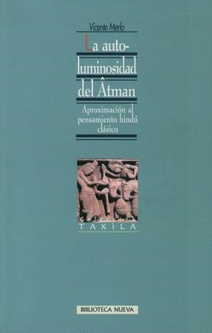 LA AUTOLUMINOSIDAD DEL ATMAN | 9788470309304 | MERLO,VICENTE | Libreria Geli - Librería Online de Girona - Comprar libros en catalán y castellano