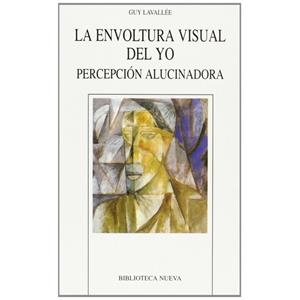 LA ENVOLTURA VISUAL DEL YO.PERCEPCION ALUCINADORA | 9788470308826 | LAVELLÉE,GUY | Llibreria Geli - Llibreria Online de Girona - Comprar llibres en català i castellà