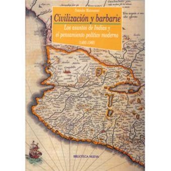 CIVILIZACION Y BARBARIE.LOS ASUNTOS DE INDIAS Y EL ... | 9788497424103 | MATSUMORI,NATSUKO | Libreria Geli - Librería Online de Girona - Comprar libros en catalán y castellano