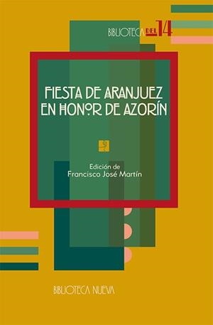 FIESTA DE ARANJUEZ EN HONOR DE AZORIN | 9788497422857 | MARTIN, FRANCISCO JOSE (ED.) | Libreria Geli - Librería Online de Girona - Comprar libros en catalán y castellano