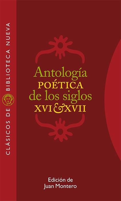ANTOLOGIA POETICA DE LOS SIGLOS XVI Y XVII | 9788497421409 | MONTERO DELGADO,JUAN | Libreria Geli - Librería Online de Girona - Comprar libros en catalán y castellano