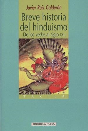 BREVE HISTORIA DEL HINDUISMO.DE LOS VEDAS AL SIGLO XXI | 9788497426732 | RUIZ CALDERON,JAVIER | Libreria Geli - Librería Online de Girona - Comprar libros en catalán y castellano