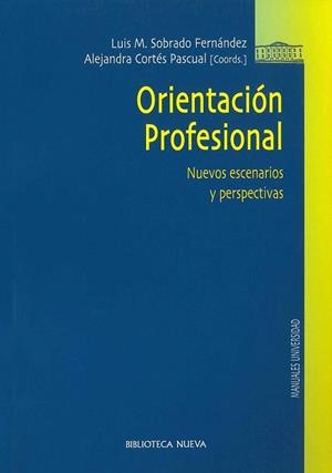ORIENTACION PROFESIONAL.NUEVOS ESCENARIOS Y PERSPECTIVAS | 9788497429566 | SOBRADO FERNANDEZ,LUIS M./CORTES PASCUAL,ALEJANDRA | Libreria Geli - Librería Online de Girona - Comprar libros en catalán y castellano