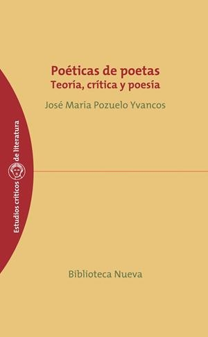 POETICAS DE POETAS,TEORIA,CRITICA Y POESIA | 9788497428828 | POZUELO YVANCOS,JOSE MARIA | Libreria Geli - Librería Online de Girona - Comprar libros en catalán y castellano