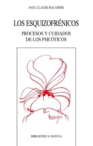 LOS ESQUIZOFRENICOS.PROCESOS Y CUIDADOS DE LOS PSICOTICOS | 9788499401478 | RACAMIER,PAUL CLAUDE | Llibreria Geli - Llibreria Online de Girona - Comprar llibres en català i castellà
