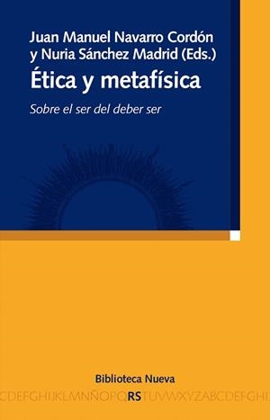 ETICA Y METAFISICA.SOBRE EL SER DEL DEBER SER | 9788499400716 | NAVARRO CORDON,JUAN MANUEL/SANCHEZ MADRID,NURIA | Llibreria Geli - Llibreria Online de Girona - Comprar llibres en català i castellà