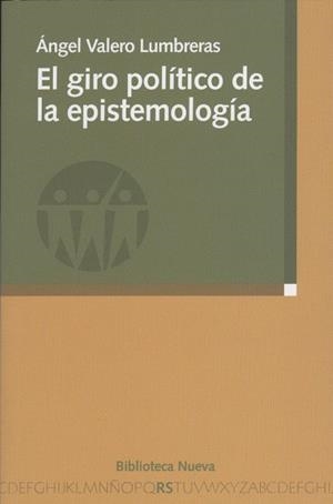 EL GIRO POLITICO DE LA EPISTEMOLOGIA | 9788497427012 | VALERO LUMBRERAS,ANGEL | Llibreria Geli - Llibreria Online de Girona - Comprar llibres en català i castellà